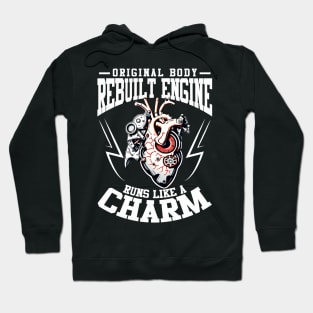 Heart Surgery Original Body Rebuilt Engine Runs Like A Charm Hoodie